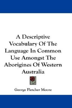 portada a descriptive vocabulary of the language in common use amongst the aborigines of western australia (en Inglés)
