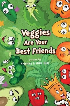 portada Veggies are Your Best Friends (en Inglés)