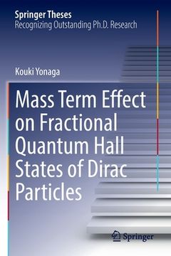 portada Mass Term Effect on Fractional Quantum Hall States of Dirac Particles (en Inglés)