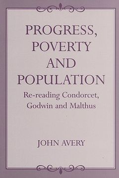 portada progress, proverty and population: re-reading condorcet, godwin and malthus (in English)