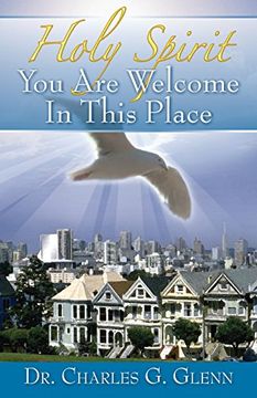 portada Holy Spirit you are Welcome in This Place (in English)