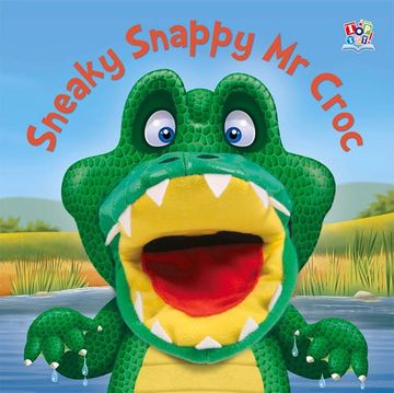 portada Sneaky Snappy Mr Croc (Hand Puppet Books)