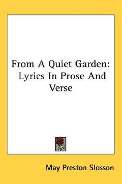 portada from a quiet garden: lyrics in prose and verse (en Inglés)