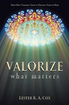 portada Valorize What Matters: Must-Have Treasures: Yours to Discover, Yours to Share (en Inglés)
