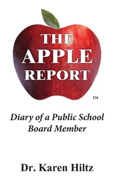 portada The Apple Report: Diary of a Public School Board Member (en Inglés)