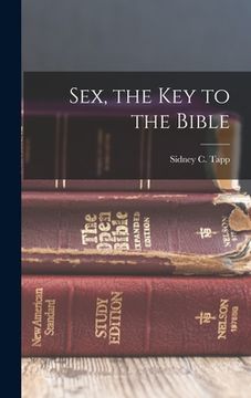 portada Sex, the Key to the Bible (en Inglés)