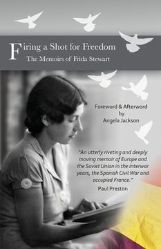 portada Firing a Shot for Freedom: The Memoirs of Frida Stewart (en Inglés)