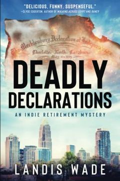 portada Deadly Declarations (The Indie Retirement Mystery Series) (en Inglés)