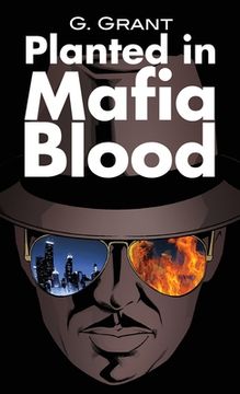portada Planted in Mafia Blood (en Inglés)