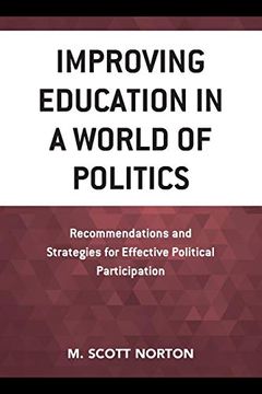 portada Improving Education in a World of Politics: Recommendations and Strategies for Effective Political Participation (en Inglés)