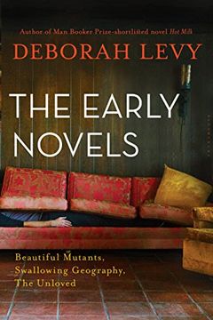 portada The Early Novels: Beautiful Mutants, Swallowing Geography, The Unloved (en Inglés)