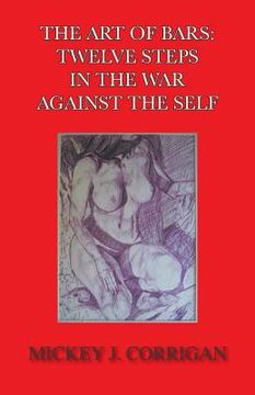 portada The Art of Bars: Twelve Steps in the War Against the Self (en Inglés)