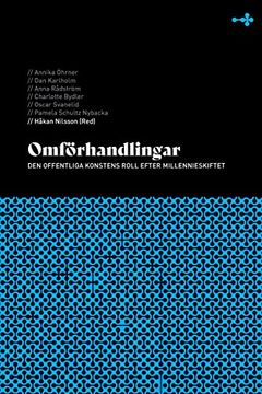 portada Omförhandlingar: Den Offentliga Konstens Roll Efter Millennieskiftet (en Sueco)