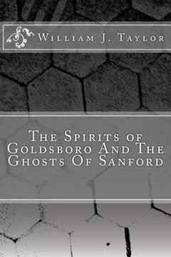 portada The Spirits of Goldsboro And The Ghosts Of Sanford