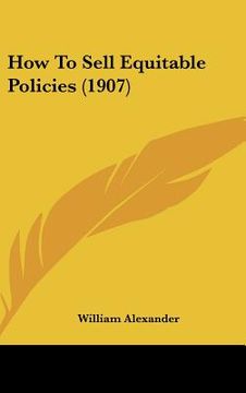 portada how to sell equitable policies (1907) (in English)