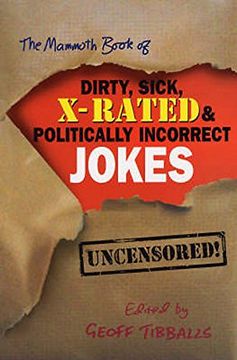 portada The Mammoth Book of Dirty, Sick, X-Rated and Politically Incorrect Jokes (Mammoth Books)
