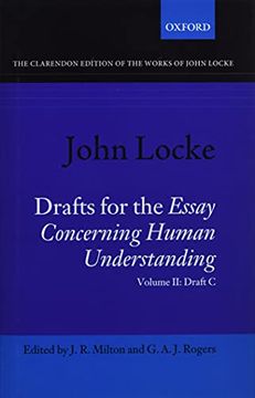 portada John Locke: Drafts for the Essay Concerning Human Understanding: Volume ii: Draft c (Clarendon Edition of the Works of John Locke) (in English)