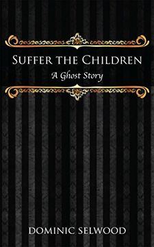 portada Suffer the Children: A Ghost Story
