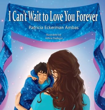 portada I Can'T Wait to Love Your Forever: A big Brother Book 