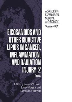 portada Eicosanoids and Other Bioactive Lipids in Cancer, Inflammation, and Radiation Injury 2: Part a (in English)