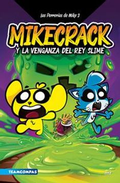 portada Las Perrerías de Mike 3: Mikecrack Y La Venganza del Rey Slime / Mike's Shenanigans 3: Mikecrack and the Revenge of the Slime King (in Spanish)