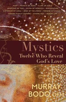 portada Mystics: Twelve Who Reveal God's Love (in English)