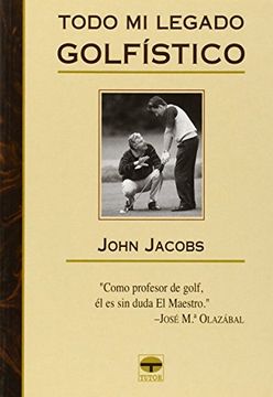portada Todo mi Legado Golfistico (in Spanish)