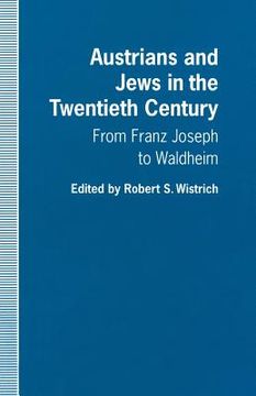 portada Austrians and Jews in the Twentieth Century: From Franz Joseph to Waldheim (en Inglés)