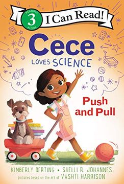 portada Cece Loves Science: Push and Pull (i can Read Level 3) (en Inglés)