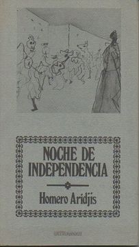 portada Noche de Independencia Seguido de Mirandola Dormir.