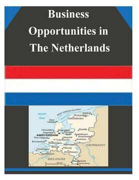 portada Business Opportunities in The Netherlands (en Inglés)