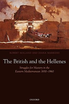 portada The British and the Hellenes: Struggles for Mastery in the Eastern Mediterranean 1850-1960 (in English)