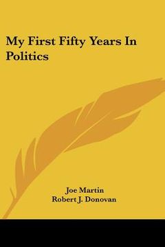 portada my first fifty years in politics (en Inglés)