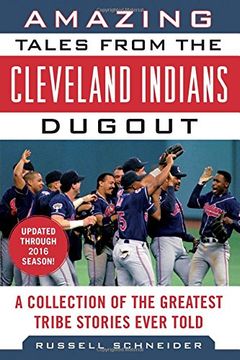 portada Amazing Tales from the Cleveland Indians Dugout: A Collection of the Greatest Tribe Stories Ever Told (Tales from the Team)
