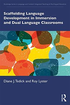 portada Scaffolding Language Development in Immersion and Dual Language Classrooms (Routledge Series in Language and Content Integrated Teaching & Plurilingual Education) (en Inglés)
