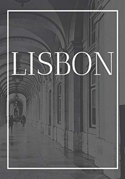 portada Lisbon: A Decorative Book for Coffee Tables, Bookshelves, Bedrooms and Interior Design Styling: Stack International City Books to add Decor to any. Own Home or as a Modern Home Decoration Gift. (in English)