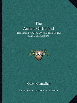 portada the annals of ireland: translated from the original irish of the four masters (1845) (in English)