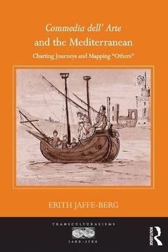 portada Commedia dell' Arte and the Mediterranean: Charting Journeys and Mapping 'Others' (Transculturalisms, 1400-1700)