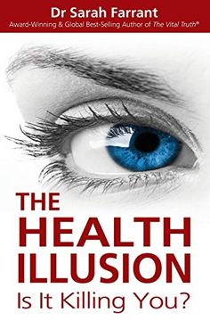 portada The Health Illusion: Is it Killing You? (en Inglés)