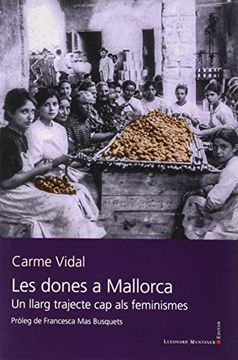 portada Les Dones a Mallorca: Un Llarg Trajecte cap als Feminismes (en Catalá)