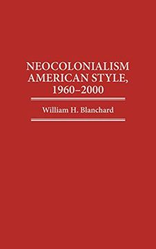 portada Neocolonialism American Style, 1960-2000 (Discographies) (in English)