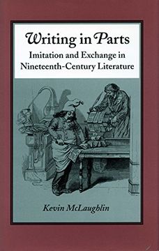 portada Writing in Parts: Imitation and Exchange in Nineteenth-Century Literature (en Inglés)
