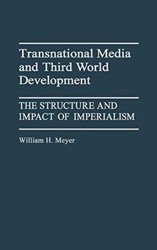 portada Transnational Media and Third World Development: The Structure and Impact of Imperialism (in English)