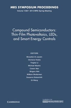portada Compound Semiconductors: Volume 1538: Thin-Film Photovoltaics, Leds, and Smart Energy Controls (Mrs Proceedings) (in English)