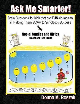 portada Ask me Smarter! Social Studies and Civics: Brain Questions for Kids That are Fun-Da-Men-Tal in Helping Them Soar to Scholastic Success Preschool - 5th Grade: 2 
