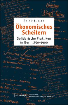 portada Ökonomisches Scheitern: Solidarische Praktiken in Bern 1750-1900 (1800 | 2000. Kulturgeschichten der Moderne) (in German)