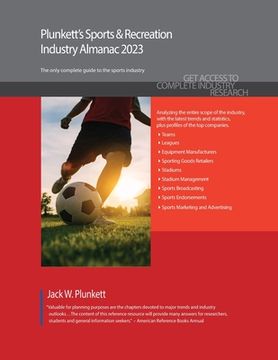 portada Plunkett'S Sports & Recreation Industry Almanac 2023: The Only Comprehensive Guide to the Sports & Recreation Industry (en Inglés)