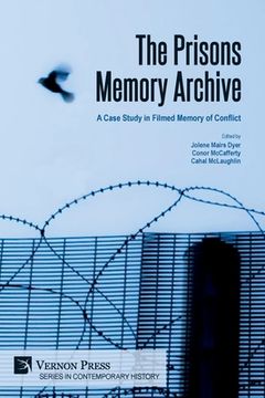 portada The Prisons Memory Archive: a Case Study in Filmed Memory of Conflict