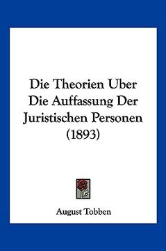 portada Die Theorien Uber Die Auffassung Der Juristischen Personen (1893) (en Alemán)