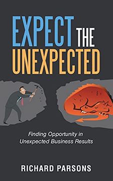 portada Expect the Unexpected: Finding Opportunity in Unexpected Business Results (en Inglés)